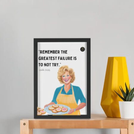“Remember the Greatest Failure Is to Not Try” Debbi Fields Motivational Framed Poster