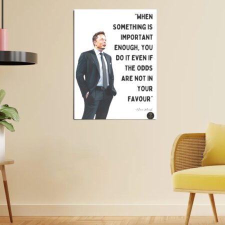 “Do It Even If Odds Aren’t in Your Favour” Elon Musk Motivational Poster