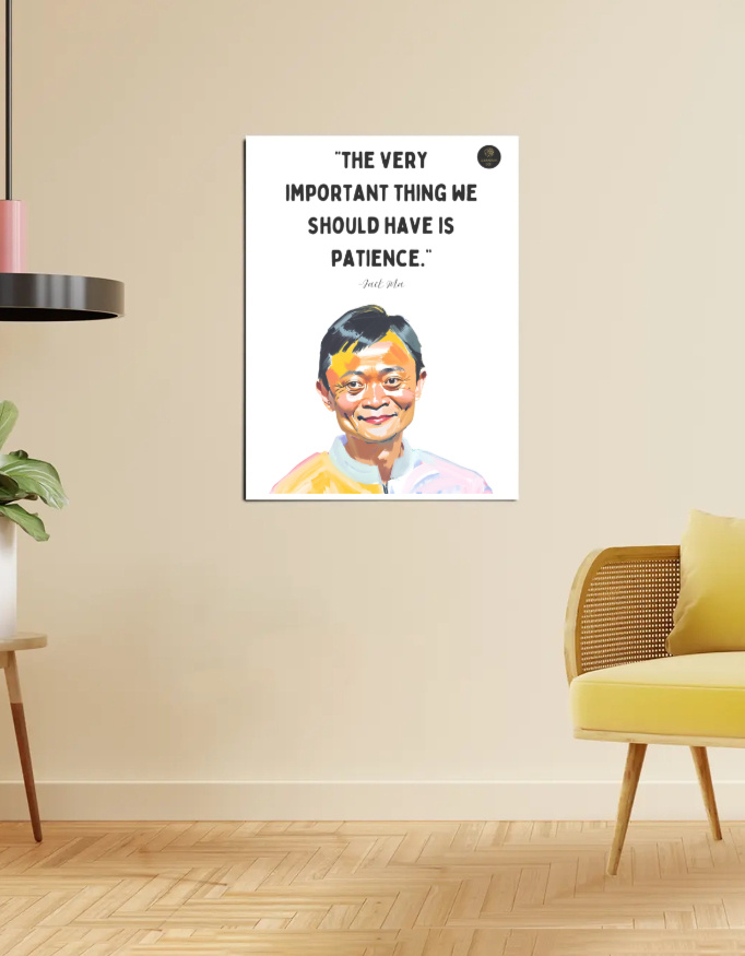 “The Very Important Thing We Should Have Is Patience” Jack Ma Motivational Poster