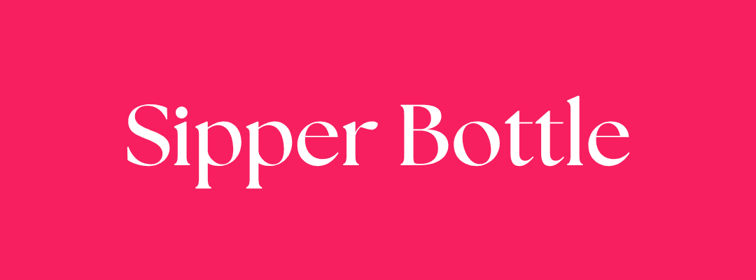 General Sipper Bottles